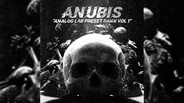 [30+] FREE ANALOG LAB PRESET BANK "ANUBIS" VOL 1 (DRILL / TRAP)