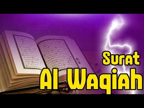 Video Surat Al Waqiah Terjemahan Keutamaan Surat Al