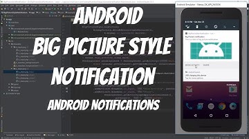 Android Notifications Tutorial 68 - Android Big Picture Style Notification