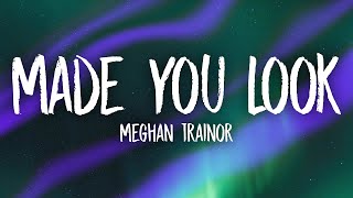 Meghan Trainor - Made You Look (Lyrics) Resimi
