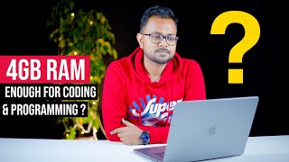 Is 4GB RAM enough for programming and coding? How much RAM is needed 4GB, 8GB or 16GB?