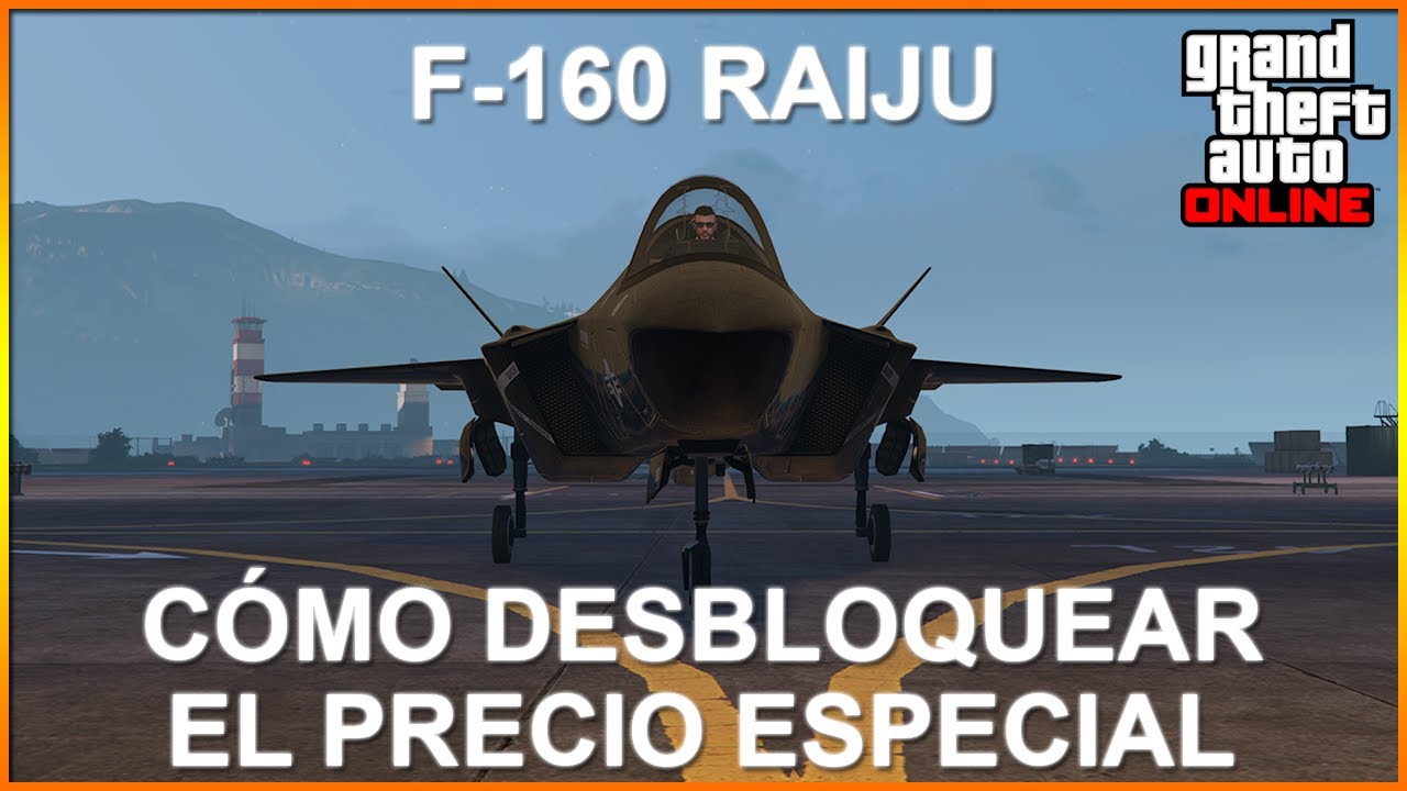 GTA Online C Mo Desbloquear El Precio Especial De F 160 RAIJU En 2025 