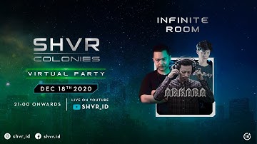 SHVR Colonies X Arkara Virtual Party - Infinite Room