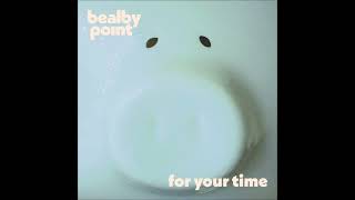 Bealby Point - For Your Time