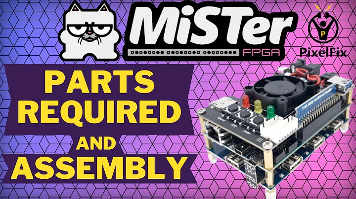 Building a MiSTer FPGA - Parts Required & Assembly