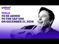 Tesla to be added to the S&P 500, Elon Musk worth $113 billion