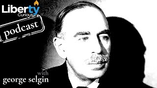 Unraveling the Misconceptions About Keynesian Economics with George Selgin