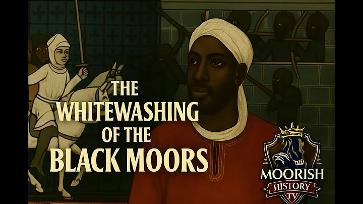 The Whitewashing of the Black Moors