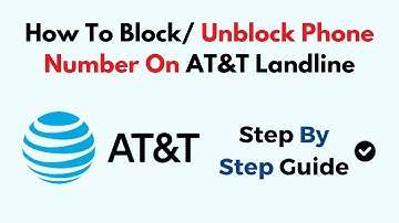 How to Block or Unblock a Phone Number on AT\&T Landline –  Call Blocking & Settings Guide