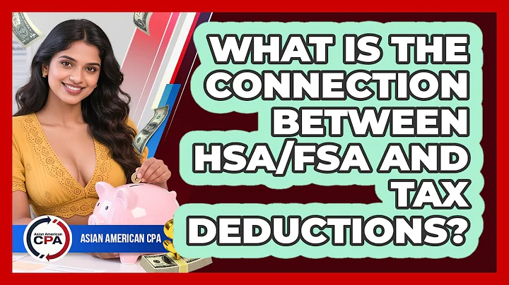 What Is The Connection Between HSA/FSA And Tax Deductions? - Asian American CPA