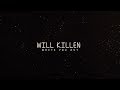 Will Killen - Write You Out - Legendado