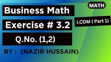 I.COM (Part 1) | Business Math By Nazir Hussain | Chapter 3 Ex 3.2 Q 1,2 | Easy Method
