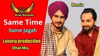 Same Time Same Jagah  Kulwinder Billa  Ft  Lahoria Production DJ Arsh Records DJ Bass Lahoria