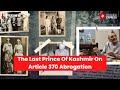 Karan Singh, The Last Prince Of Kashmir, On Article 370 Abrogation