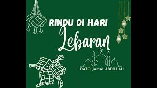 RINDU DI HARI LEBARAN by Dato’ Jamal Abdillah
