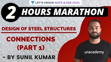 MARATHON | Connections (Part 1) | Design of Steel Structures | GATE & ESE 2021 | Sunil Kumar