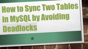 How to Sync Two Tables in MySQL by Avoiding Deadlocks