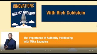 Mike Saunders Interviewed by on the Innovations & Breakthroughs Podcast about Authority Positioning