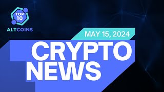 Crypto Pulse May 15, 2024 Roundup