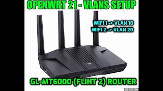 OpenWRT 21 - VLAN Setup using Flint 2 router.