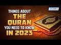 Things about the quran you need to know in 2023