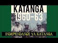 Independance uhuru ya katanga