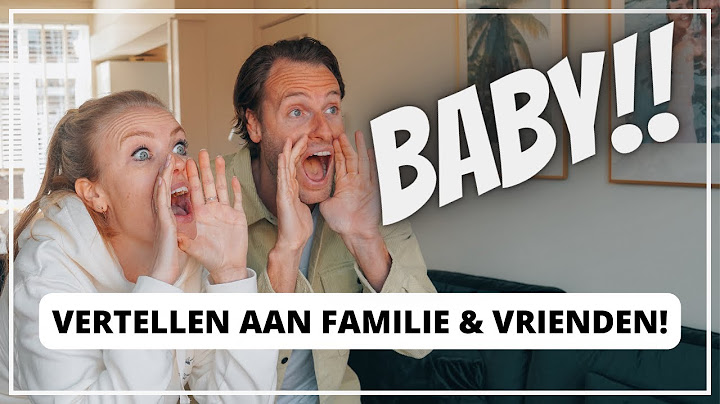 BABY nieuws vertellen aan OUDERS, FAMILIE en VRIENDEN!