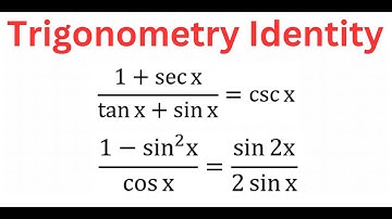 Trig IDENTITIES: (1 + sec(x))/(tan(x) + sin(x)) = csc(x) & (1 - sin^2 (x))/cos(x) = sin(2x)/2sin(x)