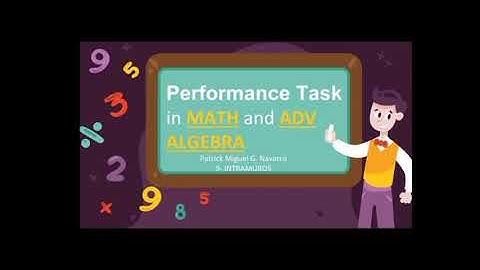Performance Task in Math & Advanced Algebra | Patrick Navarro | 9-STE 2