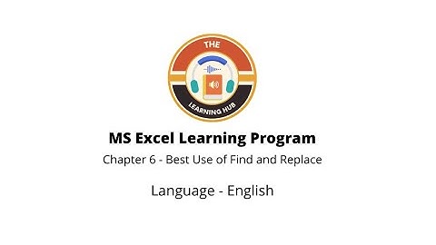 Learn Excel Chapter 6 - Best Use of Find and Replace