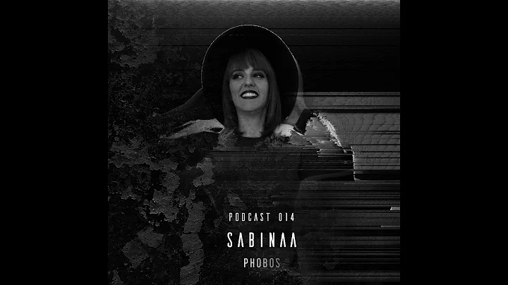 SABINAA  // PHOBOS PODCAST 014