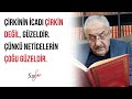 GÖZ ÖNÜNDE BU KADAR ÇİRKİNLİKLERE, MUSİBETLERE, HASTALIKLARA, BELİYYELERE VE ÖLÜMLERE NE DİYECEKSİN?