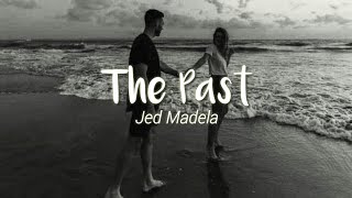 Jed Madela - The Past (Lyrics) 🎶