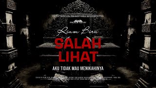 Download Lagu SALAH LIHAT - AKU TIDAK MAU MENIKAHINYA | EP472 - Riam Biru MP3