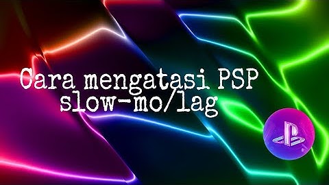 How to fix a slow PSP