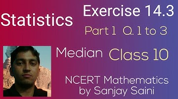 [PDF] Statistics | Median of group data | Exercise 14.3 | Class 10 | Q. 1 to 3 |NCERT Mathematics