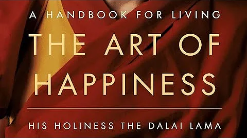 7 Words of Wisdom from "The Art of Happiness: A Handbook for Living" by The Dalai Lama