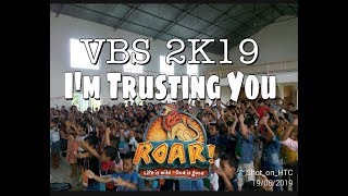 I'm Trusting You | "ROAR" VBS 2K19 | NECA Rengkai |