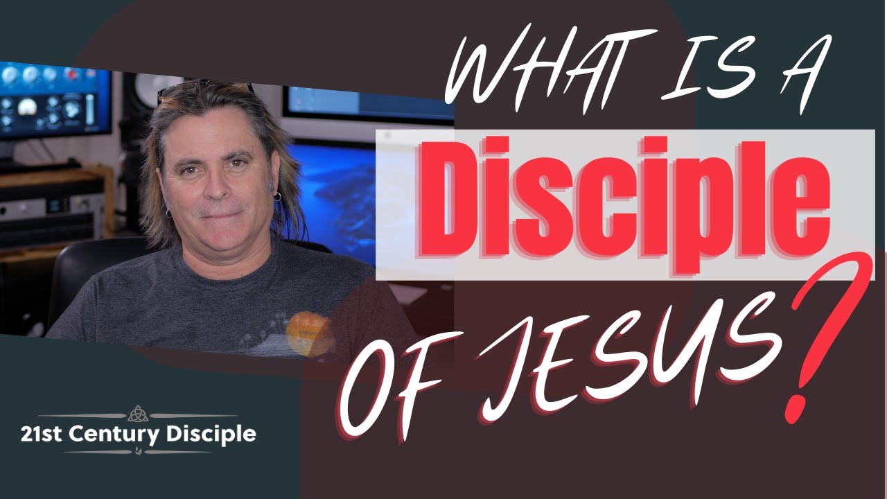 What is a Disciple of Jesus Christ? Is it the same thing as a Christian?
