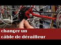 Comment changer un câble de dérailleur