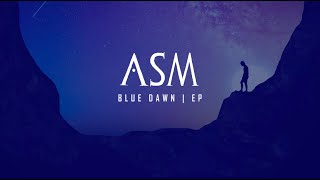 ASM | Blue Dawn | EP