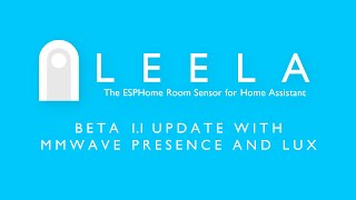 Leela ESPHome Room Sensor Beta 1.1 Update - mmWave Presence Sensor and Lux Sensor support