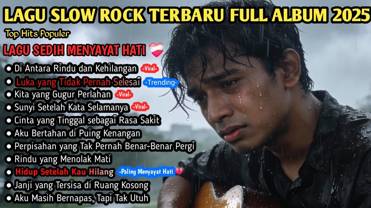 SLOW ROCK MELAYU TERBARU 2025 🎶💔 | Full Album Menyayat Hati | Lagu Sedih 😭 | Top Hits Populer / Pagi