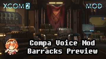 XCOM 2: Compa Voice Mod - Barracks Sample