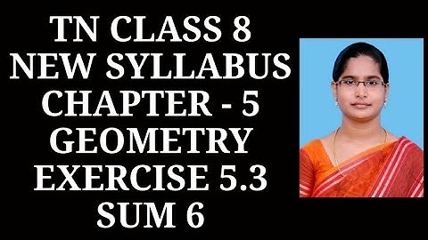 8th maths ch-5 Geometry Ex-5.3 (6th sum) | Samacheer One plus One channel