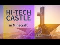 Hi-tech castle in Minecraft! | Хайтек замок в Майнкрафт! | Time-lapse