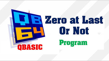 Input Number has Zero at last or not QBasic || Make Easy