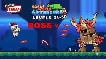 Bobby World Adventure - Levels 21-30 + BOSS