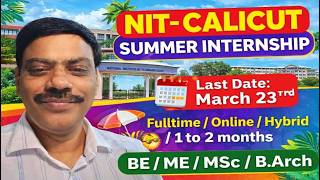 NIT Calicut Summer Internship 2026 | Last Date March 23 | BE/ME/MSc/B.Arch Students Apply Now