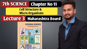 7th Science | Chapter 11 |Cell Structure and Micro Organisms | Lecture 3 | Maharashtra Board